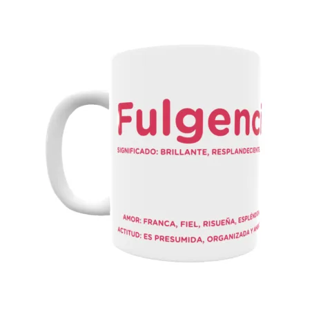 Taza - Fulgencia Regalo original y funcional. Taza personalizada con significado, actitud y amor.