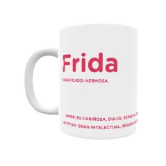 Taza - Frida Regalo original y funcional. Taza personalizada con significado, actitud y amor.