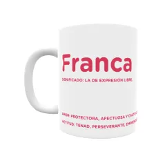 Taza - Franca Regalo original y funcional. Taza personalizada con significado, actitud y amor.