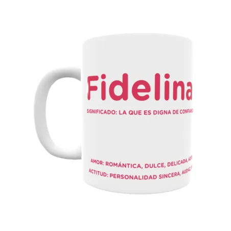 Taza - Fidelina Regalo original y funcional. Taza personalizada con significado, actitud y amor.