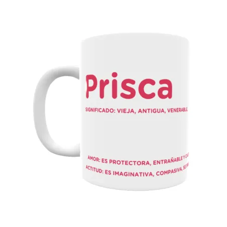 Taza - Prisca Regalo original y funcional. Taza personalizada con significado, actitud y amor.