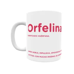 Taza - Orfelina Regalo original y funcional. Taza personalizada con significado, actitud y amor.