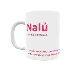 Taza - Nalú Regalo original y funcional. Taza personalizada con significado, actitud y amor.