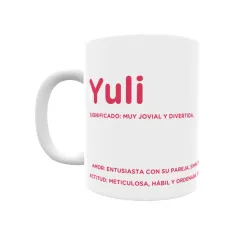 Taza - Yuli Regalo original y funcional. Taza personalizada con significado, actitud y amor.