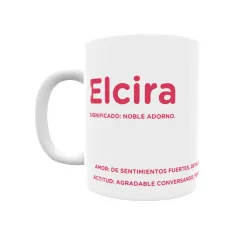 Taza - Elcira Regalo original y funcional. Taza personalizada con significado, actitud y amor.