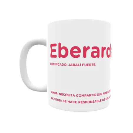 Taza - Eberarda Regalo original y funcional. Taza personalizada con significado, actitud y amor.