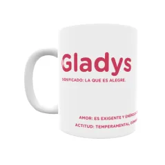 Taza - Gladys Regalo original y funcional. Taza personalizada con significado, actitud y amor.