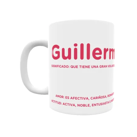 Taza - Guillermina Regalo original y funcional. Taza personalizada con significado, actitud y amor.