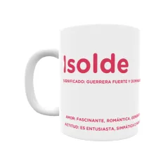 Taza - Isolde Regalo original y funcional. Taza personalizada con significado, actitud y amor.