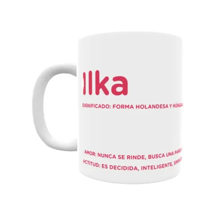 Taza - Ilka Regalo original y funcional. Taza personalizada con significado, actitud y amor.