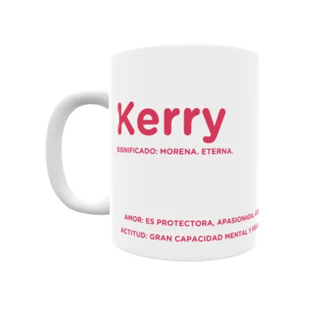 Taza - Kerry Regalo original y funcional. Taza personalizada con significado, actitud y amor.