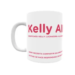 Taza - Kelly Allison Regalo original y funcional. Taza personalizada con significado, actitud y amor.