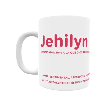 Taza - Jehilyn Regalo original y funcional. Taza personalizada con significado, actitud y amor.