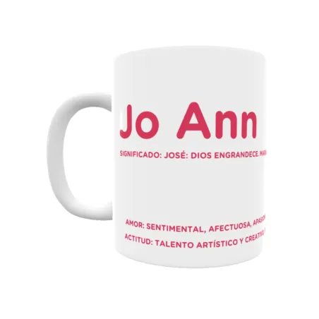 Taza - Jo Ann Regalo original y funcional. Taza personalizada con significado, actitud y amor.