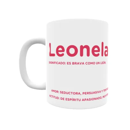 Taza - Leonela Regalo original y funcional. Taza personalizada con significado, actitud y amor.