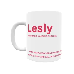 Taza - Lesly Regalo original y funcional. Taza personalizada con significado, actitud y amor.