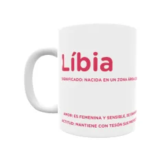 Taza - Líbia Regalo original y funcional. Taza personalizada con significado, actitud y amor.