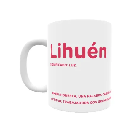 Taza - Lihuén Regalo original y funcional. Taza personalizada con significado, actitud y amor.