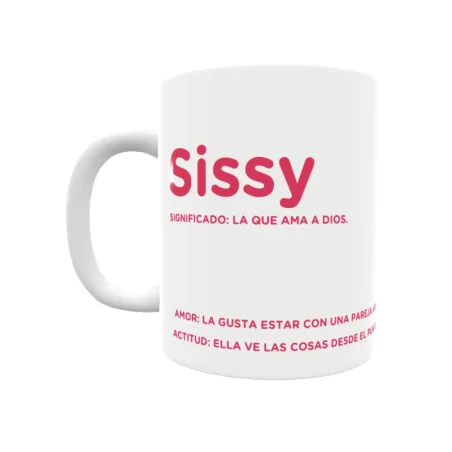 Taza - Sissy Regalo original y funcional. Taza personalizada con significado, actitud y amor.