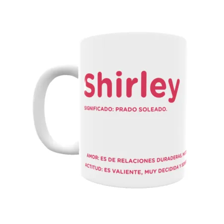 Taza - Shirley Regalo original y funcional. Taza personalizada con significado, actitud y amor.