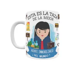 Taza personalizada con tu dedicatoria para LA mejor AGENTE INMOBILIARIO