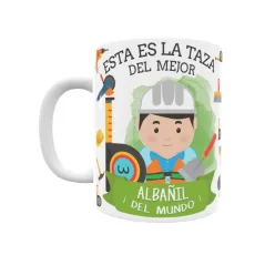 Taza personalizada con tu dedicatoria para EL mejor ALBAÑIL