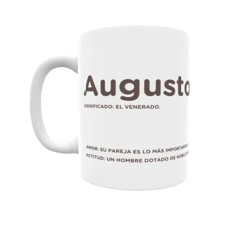 Taza - Augusto Regalo original y funcional. Taza personalizada con significado, actitud y amor.