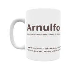 Taza - Arnulfo Regalo original y funcional. Taza personalizada con significado, actitud y amor.