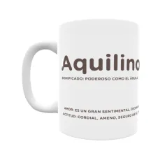 Taza - Aquilino Regalo original y funcional. Taza personalizada con significado, actitud y amor.