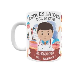 Taza personalizada con tu dedicatoria para EL mejor ALERGÓLOGO