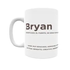 Taza - Bryan Regalo original y funcional. Taza personalizada con significado, actitud y amor.