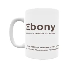 Taza - Ebony Regalo original y funcional. Taza personalizada con significado, actitud y amor.