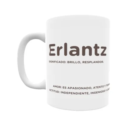 Taza - Erlantz Regalo original y funcional. Taza personalizada con significado, actitud y amor.