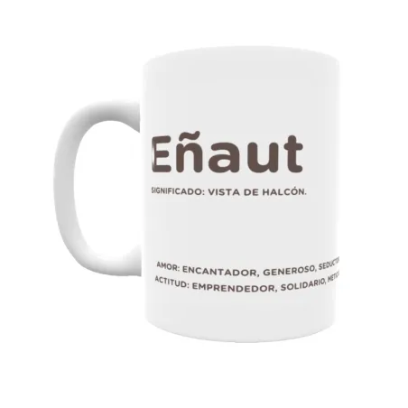 Taza - Eñaut Regalo original y funcional. Taza personalizada con significado, actitud y amor.