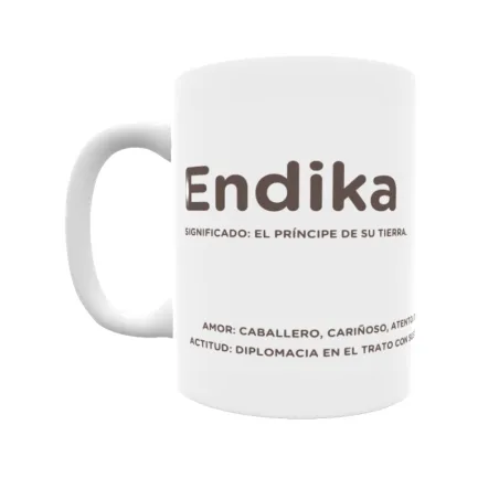 Taza - Endika Regalo original y funcional. Taza personalizada con significado, actitud y amor.