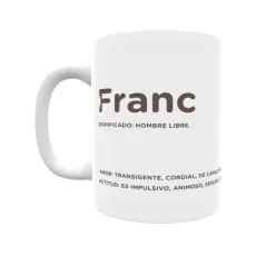 Taza - Franc Regalo original y funcional. Taza personalizada con significado, actitud y amor.