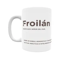 Taza - Froilán Regalo original y funcional. Taza personalizada con significado, actitud y amor.