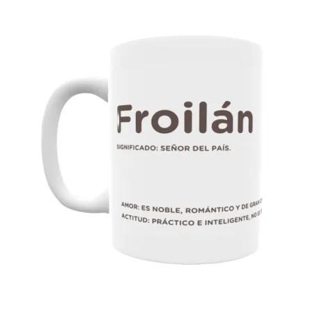 Taza - Froilán Regalo original y funcional. Taza personalizada con significado, actitud y amor.