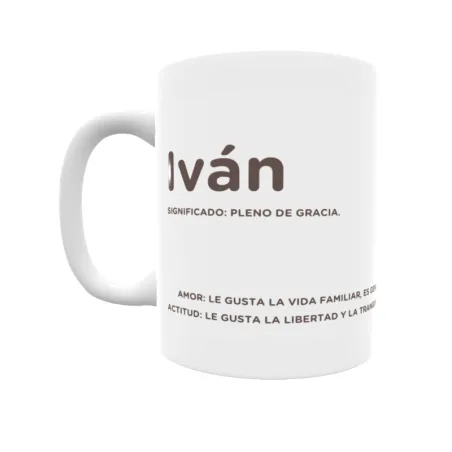 Taza - Iván Regalo original y funcional. Taza personalizada con significado, actitud y amor.