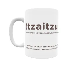 Taza - Itzaitzu Regalo original y funcional. Taza personalizada con significado, actitud y amor.