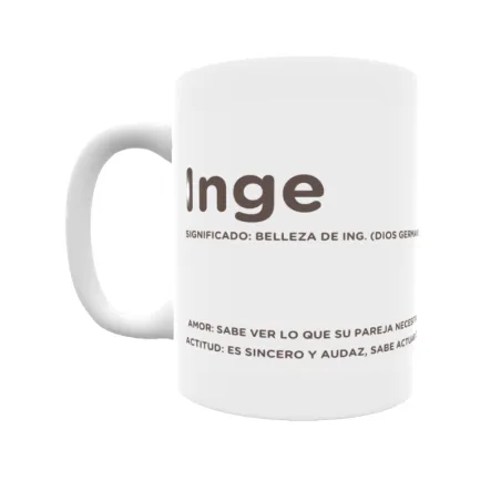 Taza - Inge Regalo original y funcional. Taza personalizada con significado, actitud y amor.