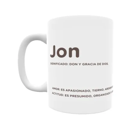 Taza - Jon Regalo original y funcional. Taza personalizada con significado, actitud y amor.