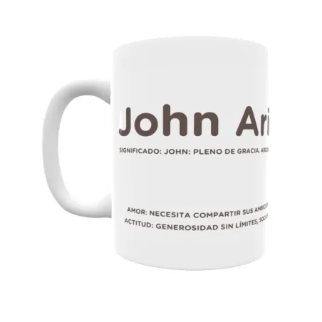 Taza - John Arick Regalo original y funcional. Taza personalizada con significado, actitud y amor.