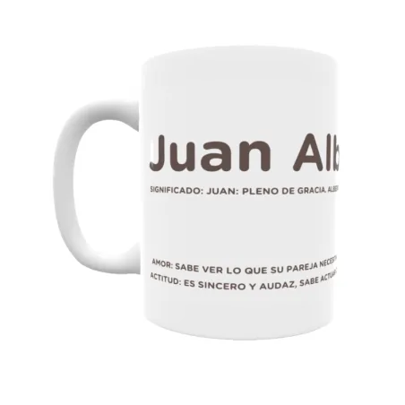 Taza - Juan Alberto Regalo original y funcional. Taza personalizada con significado, actitud y amor.