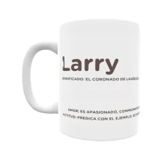 Taza - Larry Regalo original y funcional. Taza personalizada con significado, actitud y amor.