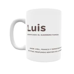 Taza - Luis Regalo original y funcional. Taza personalizada con significado, actitud y amor.