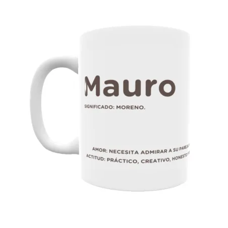 Taza - Mauro Regalo original y funcional. Taza personalizada con significado, actitud y amor.