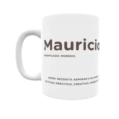 Taza - Mauricio Regalo original y funcional. Taza personalizada con significado, actitud y amor.