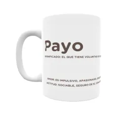 Taza - Payo Regalo original y funcional. Taza personalizada con significado, actitud y amor.