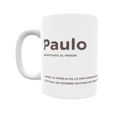 Taza - Paulo Regalo original y funcional. Taza personalizada con significado, actitud y amor.